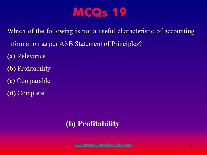 MCQs 19 Which of the following is not a useful characteristic of accounting information MCQs 19 Which of the following is not a useful characteristic of accounting information