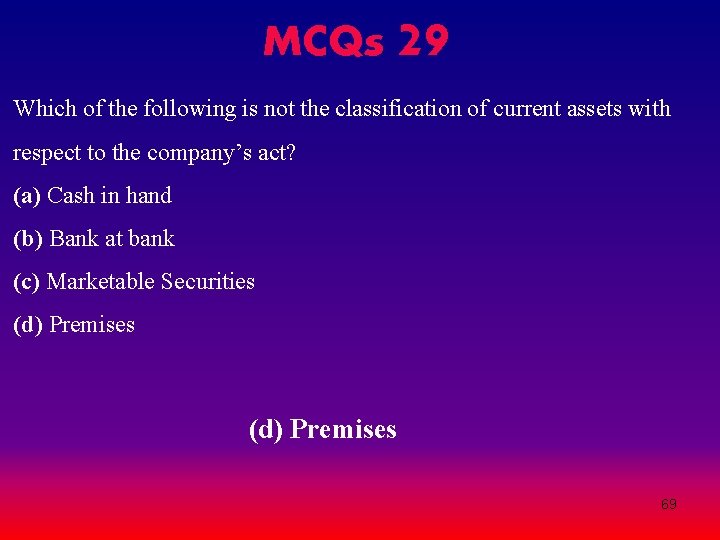 MCQs 29 Which of the following is not the classification of current assets with MCQs 29 Which of the following is not the classification of current assets with