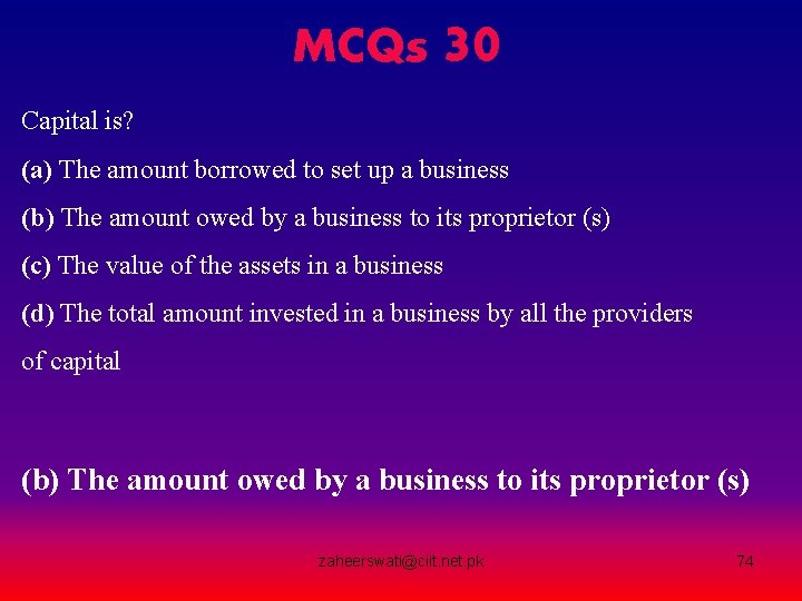 MCQs 30 Capital is? (a) The amount borrowed to set up a business (b) MCQs 30 Capital is? (a) The amount borrowed to set up a business (b)