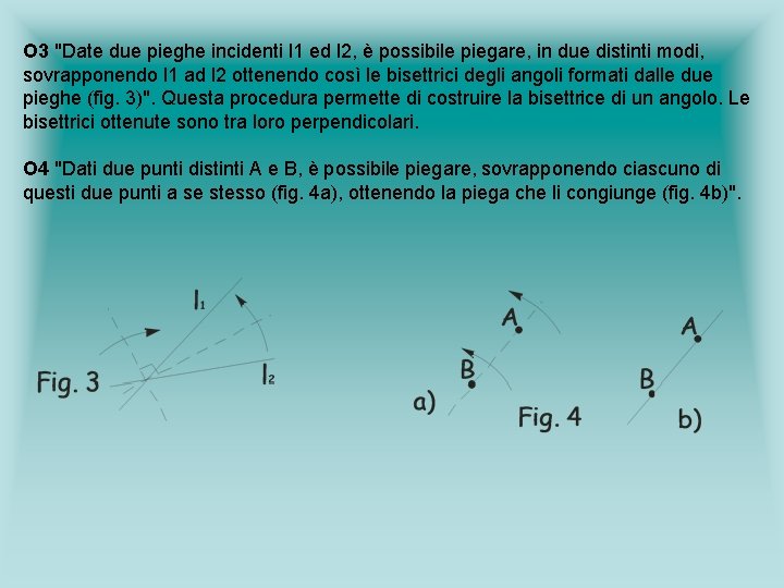 O 3 "Date due pieghe incidenti l 1 ed l 2, è possibile piegare, O 3 "Date due pieghe incidenti l 1 ed l 2, è possibile piegare,