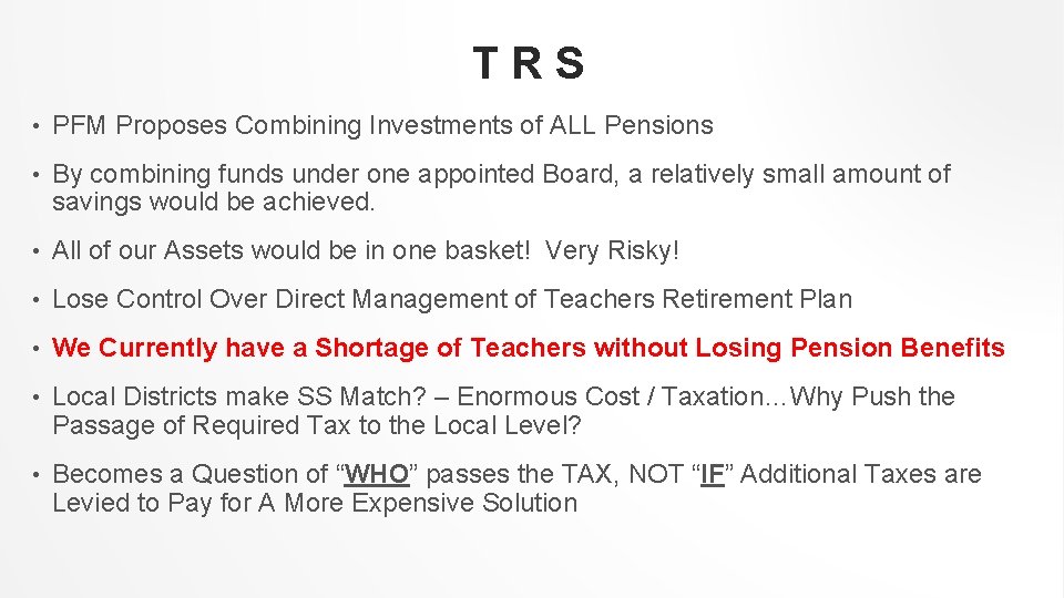 TRS • PFM Proposes Combining Investments of ALL Pensions • By combining funds under