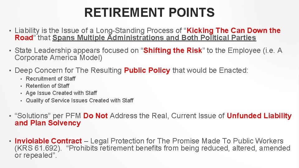 RETIREMENT POINTS • Liability is the Issue of a Long-Standing Process of “Kicking The