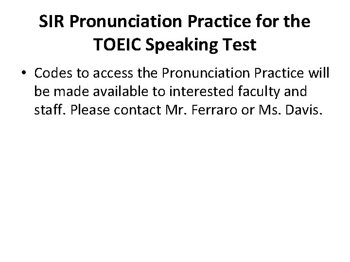SIR Pronunciation Practice for the TOEIC Speaking Test • Codes to access the Pronunciation