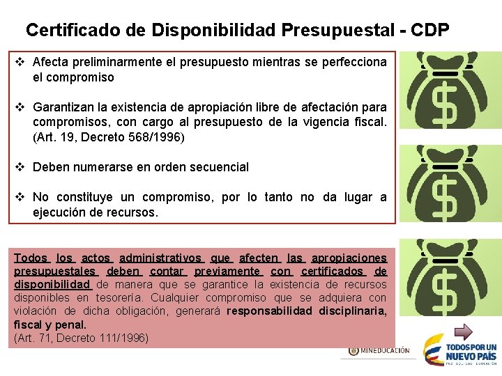 Certificado de Disponibilidad Presupuestal - CDP v Afecta preliminarmente el presupuesto mientras se perfecciona