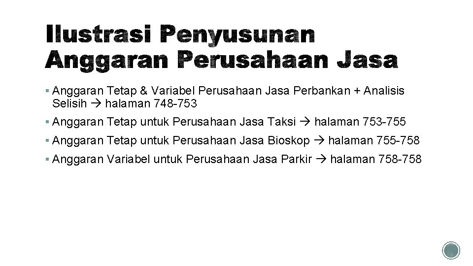§ Anggaran Tetap & Variabel Perusahaan Jasa Perbankan + Analisis Selisih halaman 748 -753