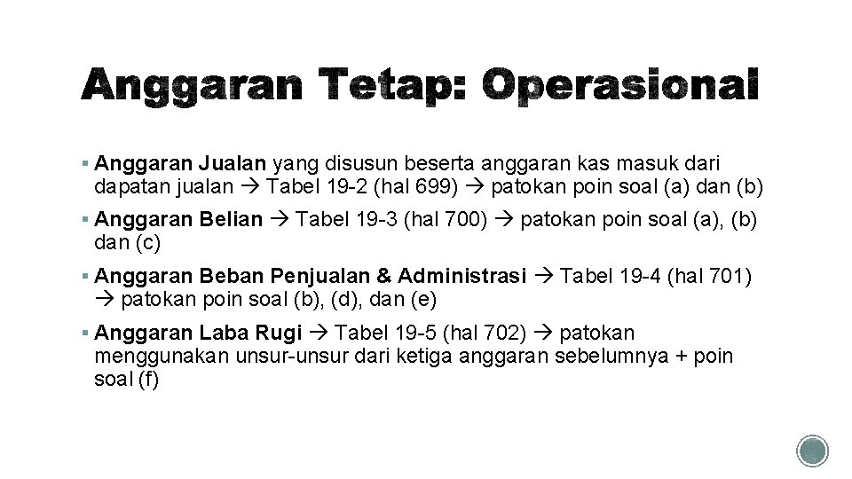 § Anggaran Jualan yang disusun beserta anggaran kas masuk dari dapatan jualan Tabel 19