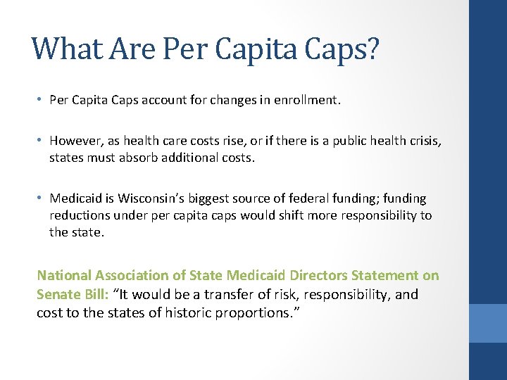 What Are Per Capita Caps? • Per Capita Caps account for changes in enrollment.