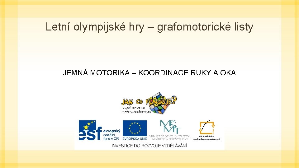 Letní olympijské hry – grafomotorické listy JEMNÁ MOTORIKA – KOORDINACE RUKY A OKA 