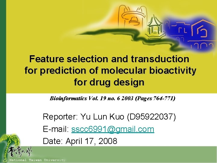 Feature selection and transduction for prediction of molecular bioactivity for drug design Bioinformatics Vol.