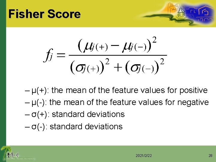 Fisher Score – μ(+): the mean of the feature values for positive – μ(-):