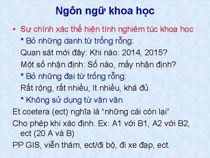 Ngôn ngữ khoa học • Sự chính xác thể hiện tính nghiêm túc khoa