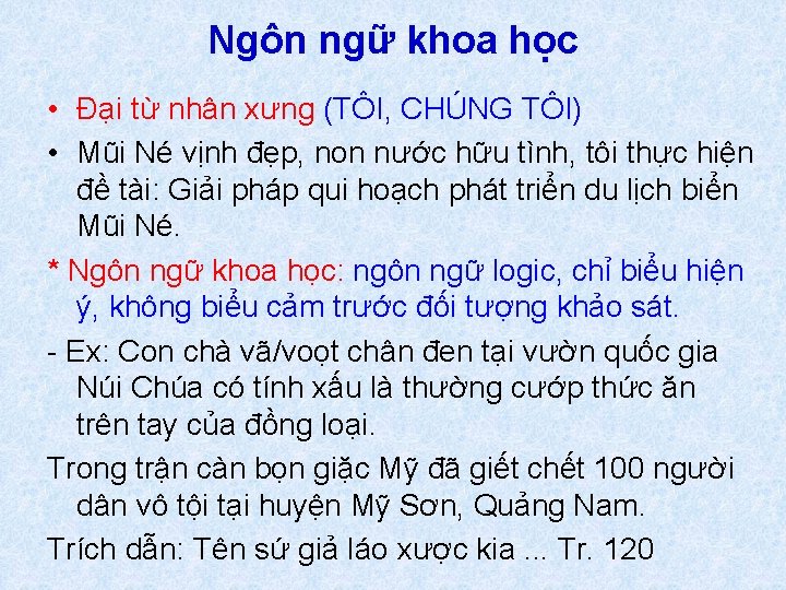 Ngôn ngữ khoa học • Đại từ nhân xưng (TÔI, CHÚNG TÔI) • Mũi