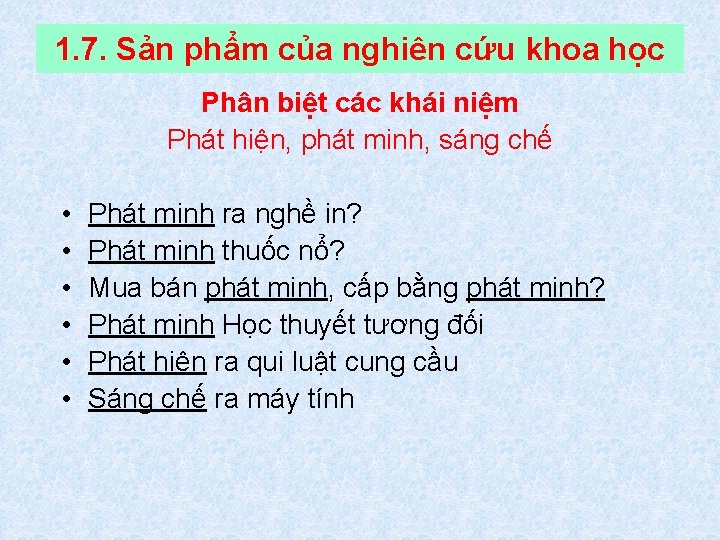 1. 7. Sản phẩm của nghiên cứu khoa học Phân biệt các khái niệm