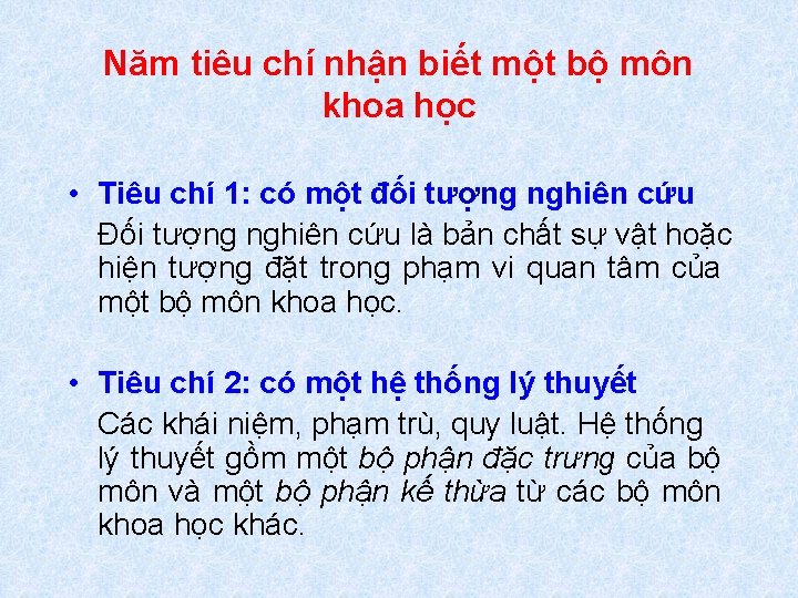 Năm tiêu chí nhận biết một bộ môn khoa học • Tiêu chí 1: