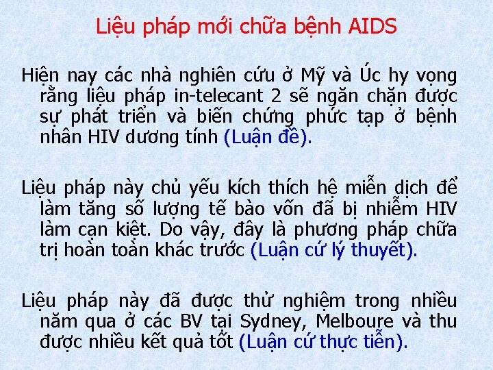 Liệu pháp mới chữa bệnh AIDS Hiện nay các nhà nghiên cứu ở Mỹ