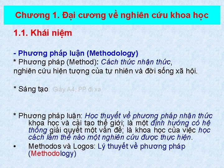 Chương 1. Đại cương về nghiên cứu khoa học 1. 1. Khái niệm -