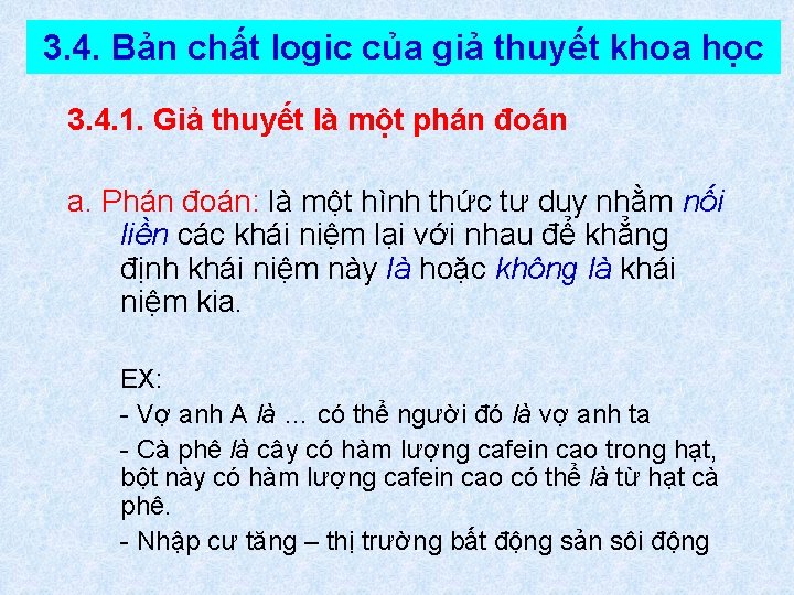 3. 4. Bản chất logic của giả thuyết khoa học 3. 4. 1. Giả