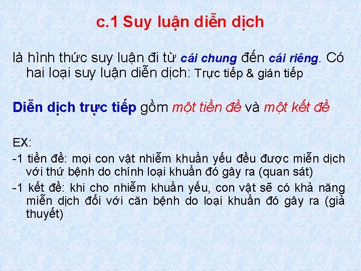 c. 1 Suy luận diễn dịch là hình thức suy luận đi từ cái