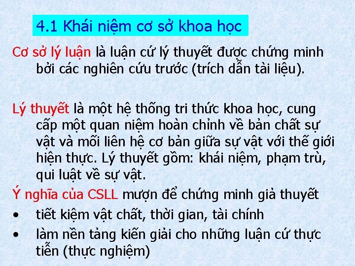 4. 1 Khái niệm cơ sở khoa học Cơ sở lý luận là luận