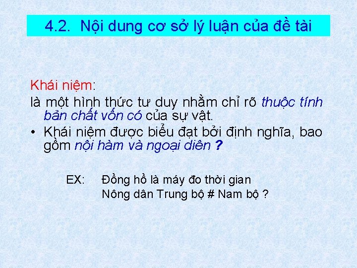 4. 2. Nội dung cơ sở lý luận của đề tài Khái niệm: là