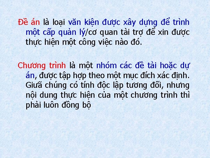 Đề án là loại văn kiện được xây dựng để trình một cấp quản