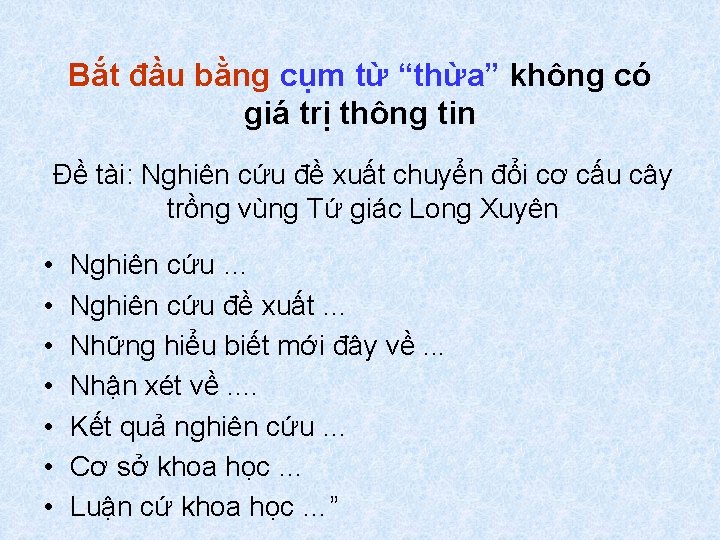 Bắt đầu bằng cụm từ “thừa” không có giá trị thông tin Đề tài: