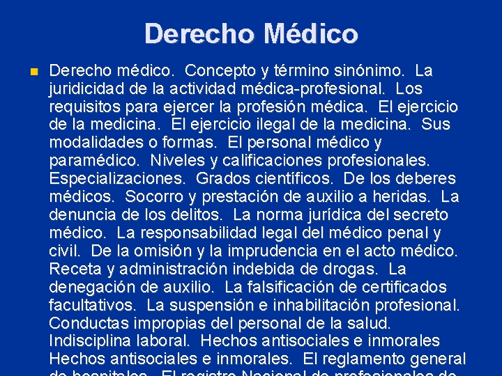 Derecho Médico Derecho médico. Concepto y término sinónimo. La juridicidad de la actividad médica-profesional.