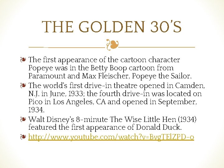 THE GOLDEN 30’S ❧ ❧ The first appearance of the cartoon character Popeye was