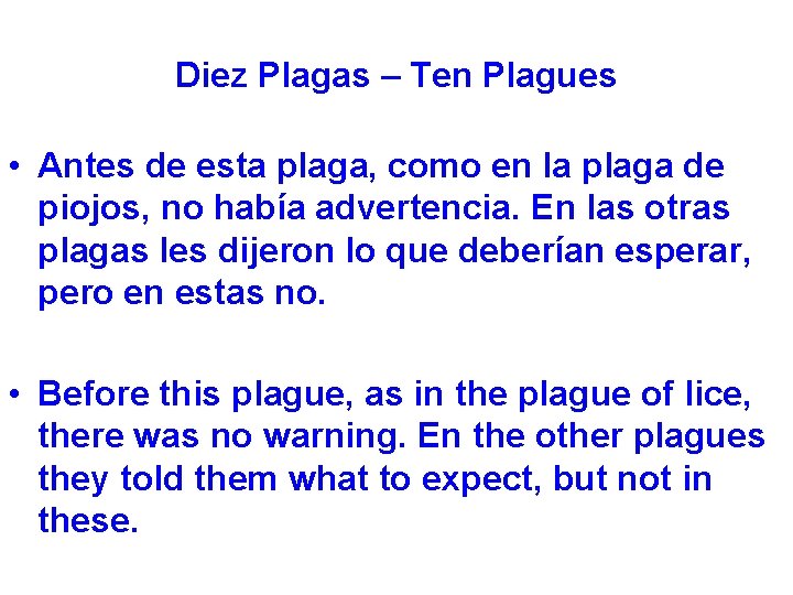 Diez Plagas – Ten Plagues • Antes de esta plaga, como en la plaga
