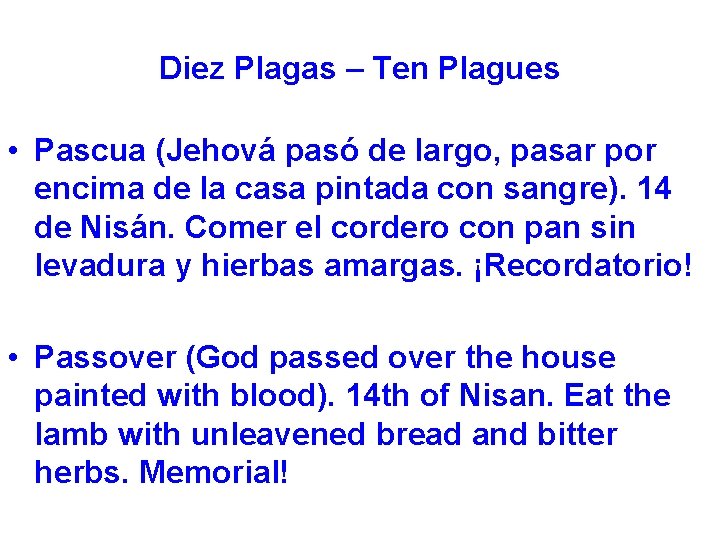 Diez Plagas – Ten Plagues • Pascua (Jehová pasó de largo, pasar por encima