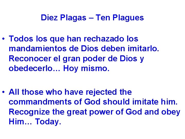 Diez Plagas – Ten Plagues • Todos los que han rechazado los mandamientos de