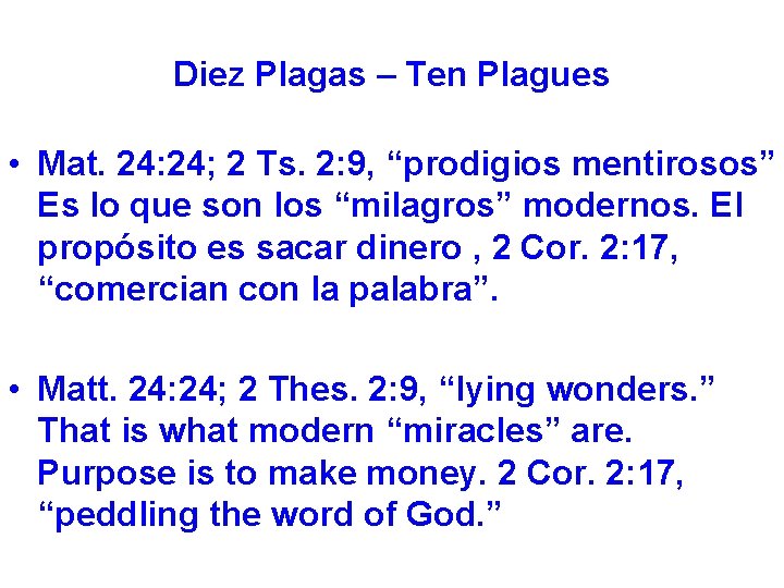 Diez Plagas – Ten Plagues • Mat. 24: 24; 2 Ts. 2: 9, “prodigios