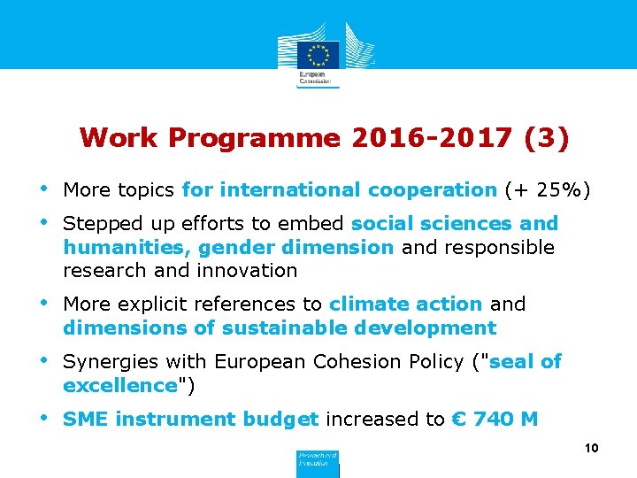 Work Programme 2016 -2017 (3) • More topics for international cooperation (+ 25%) •