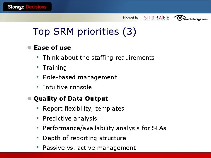 Top SRM priorities (3) l Ease of use • • Think about the staffing