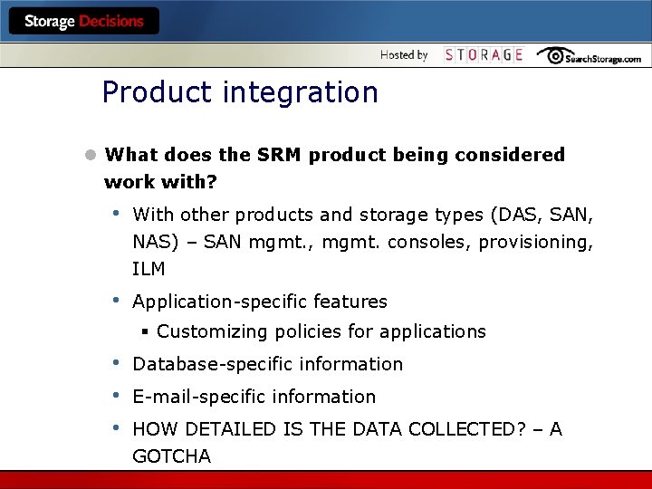 Product integration l What does the SRM product being considered work with? • With