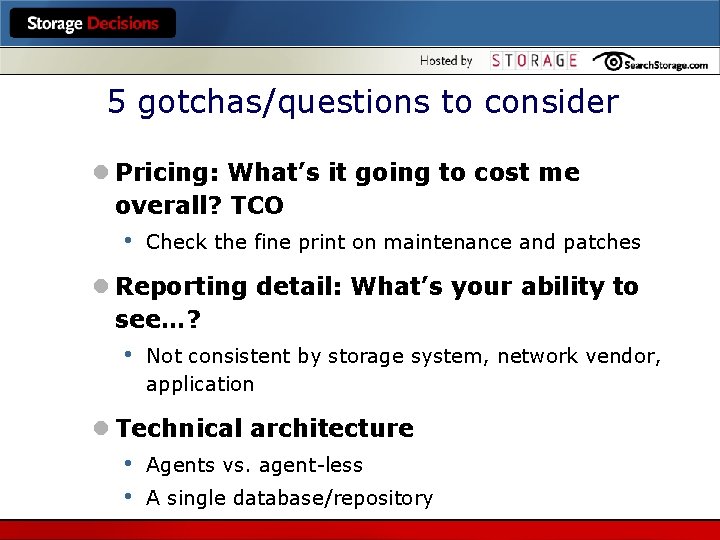 5 gotchas/questions to consider l Pricing: What’s it going to cost me overall? TCO