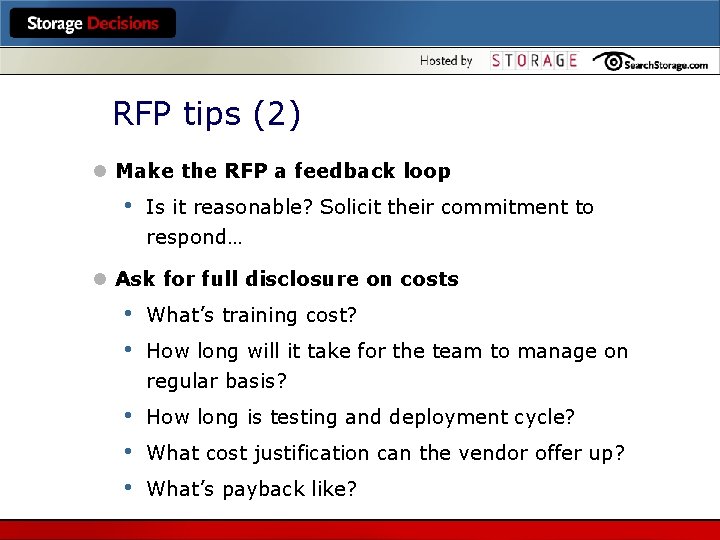 RFP tips (2) l Make the RFP a feedback loop • Is it reasonable?