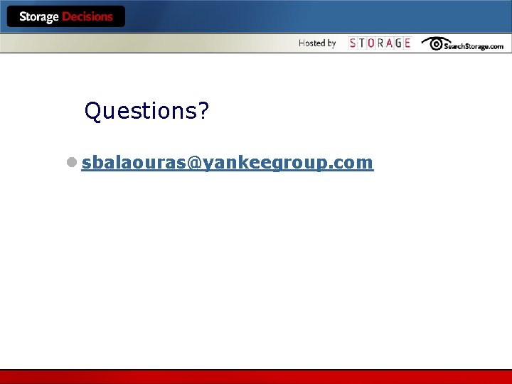 Questions? l sbalaouras@yankeegroup. com 