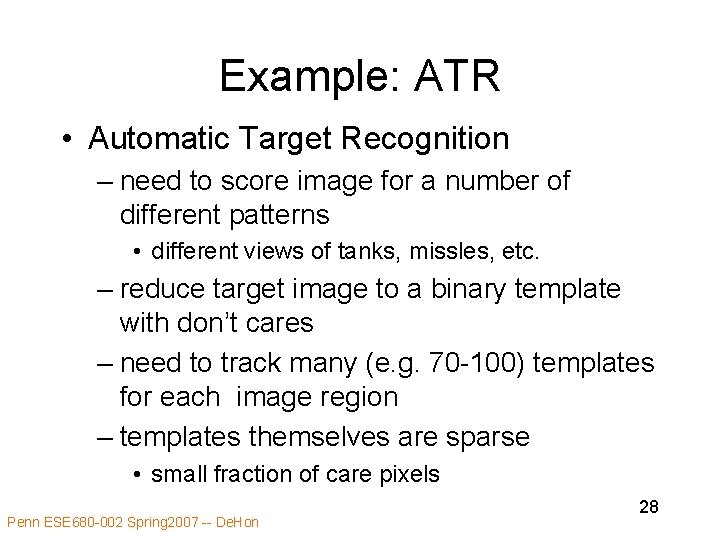 Example: ATR • Automatic Target Recognition – need to score image for a number