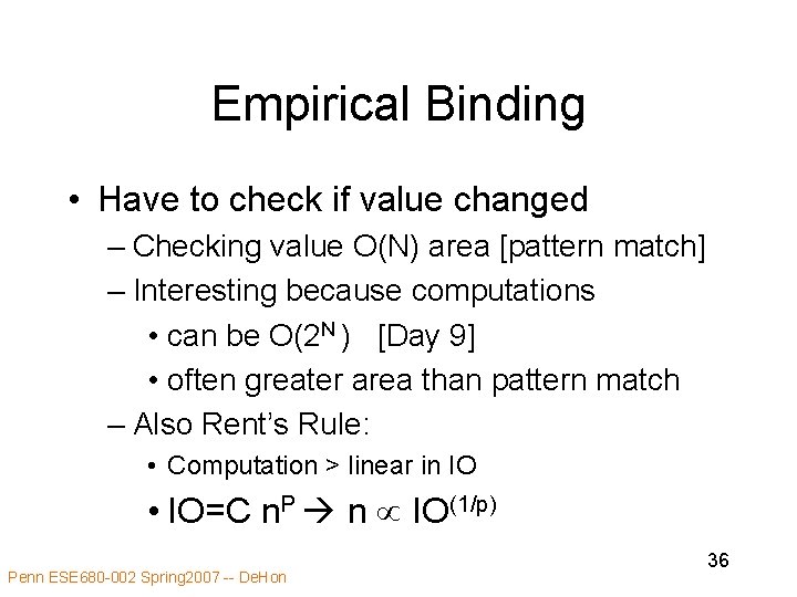Empirical Binding • Have to check if value changed – Checking value O(N) area