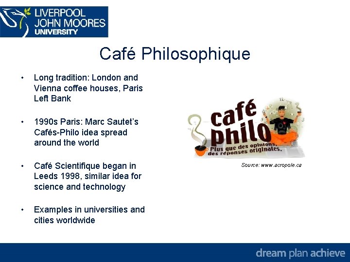 Café Philosophique • Long tradition: London and Vienna coffee houses, Paris Left Bank •