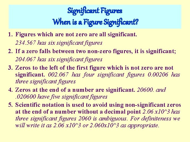Significant Figures When is a Figure Significant? 1. Figures which are not zero are