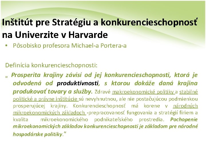 Inštitút pre Stratégiu a konkurencieschopnosť na Univerzite v Harvarde • Pôsobisko profesora Michael-a Portera-a