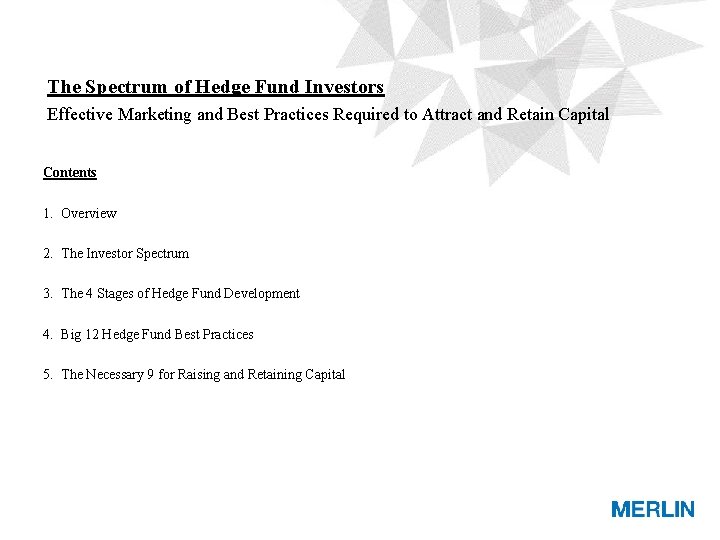 The Spectrum of Hedge Fund Investors Effective Marketing and Best Practices Required to Attract