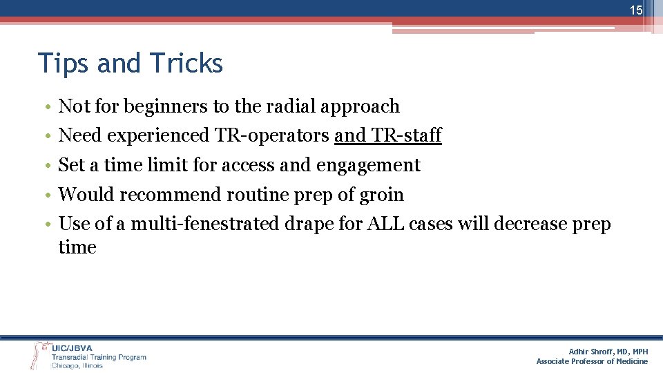 15 Tips and Tricks • • • Not for beginners to the radial approach