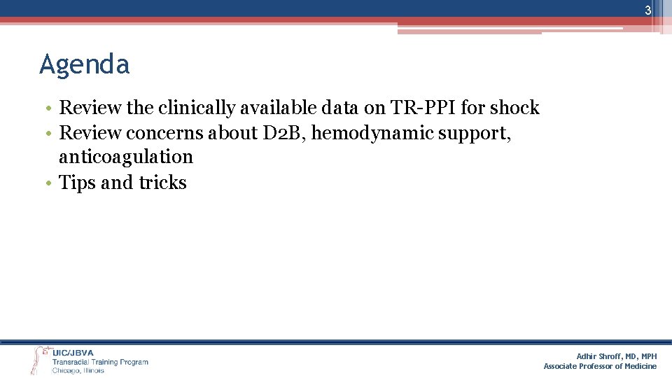 3 Agenda • Review the clinically available data on TR-PPI for shock • Review