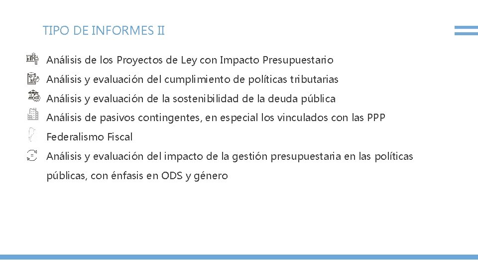 TIPO DE INFORMES II Análisis de los Proyectos de Ley con Impacto Presupuestario Análisis