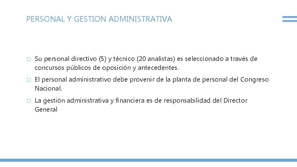 PERSONAL Y GESTION ADMINISTRATIVA � Su personal directivo (5) y técnico (20 analistas) es