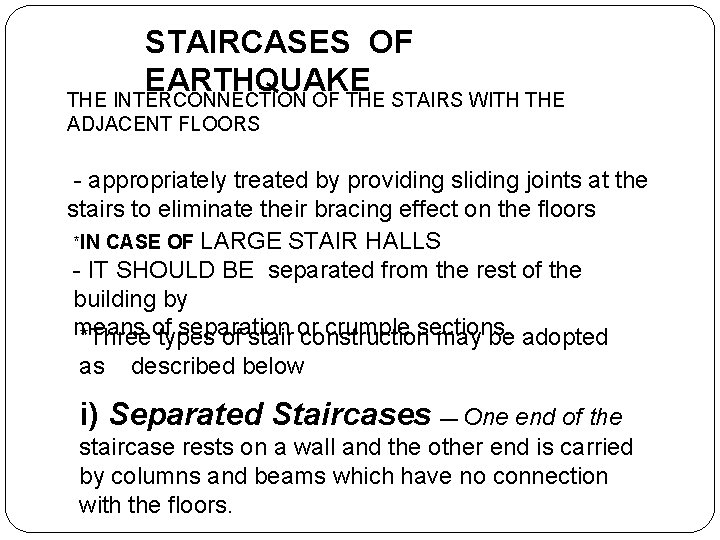 STAIRCASES OF EARTHQUAKE THE INTERCONNECTION OF THE STAIRS WITH THE ADJACENT FLOORS - appropriately