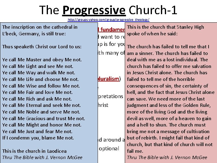 The Progressive Church-1 http: //groups. yahoo. com/group/progressive_theology/ The inscription on the cathedral in This
